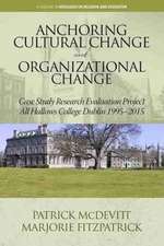 Anchoring Cultural Change and Organizational Change