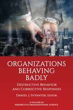 Organizations Behaving Badly