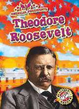 Theodore Roosevelt