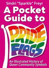 A Pocket Guide to Pride Flags