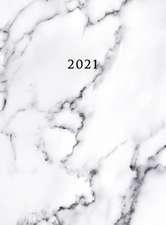 2021: Large Weekly and Monthly Planner with Marble Cover (Volume 3 Hardcover)