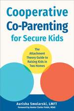 Cooperative Co-Parenting for Secure Kids