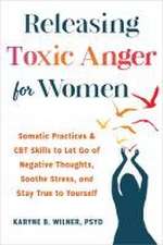 Releasing Toxic Anger for Women