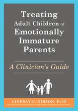 Treating Adult Children of Emotionally Immature Parents