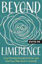 Beyond Limerence