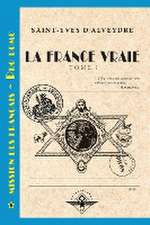 La France vraie Tome 1