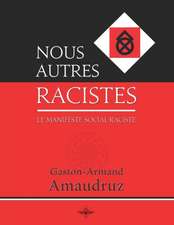 FRE-NOUS AUTRES RACISTES