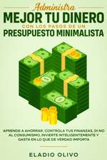 Administra mejor tu dinero con los pasos de un presupuesto minimalista