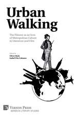 Urban Walking -The Flâneur as an Icon of Metropolitan Culture in Literature and Film