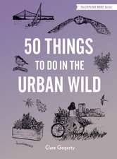 50 Things to Do in the Urban Wild