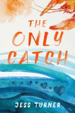 The Only Catch