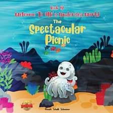 Welcome to Olli's Undersea World Book IV: The Spectacular Picnic