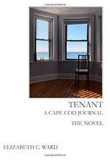 Tenant A Cape Cod Journal. The Novel