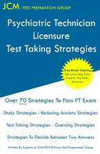 Psychiatric Technician Licensure - Test Taking Strategies