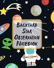 Larson, P: Backyard Star Observation Notebook