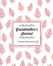 Grandmother's Journal, A Keepsake & Memories Book