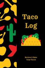 Taco Log