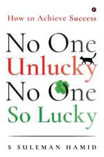 No One Unlucky, No One So Lucky!