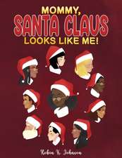 Mommy, Santa Claus Looks Like Me!