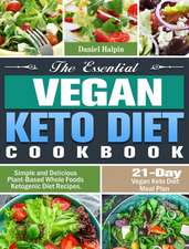 The Essential Vegan Keto Diet Cookbook