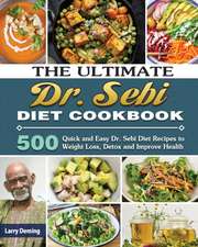 The Ultimate Dr. Sebi Diet Cookbook