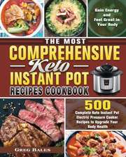 The Most Comprehensive Keto Instant Pot Recipes Cookbook