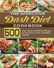 The Effective Dash Diet Cookbook