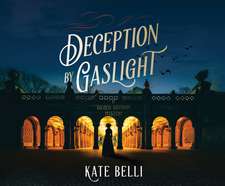 Deception by Gaslight: A Gilded Gotham Mystery