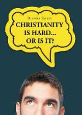 Christianity Is Hard...or Is It?