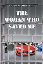 The Woman Who Saved Me