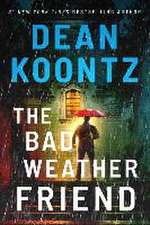 Koontz, D: BAD WEATHER FRIEND