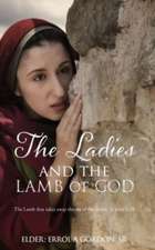 The Ladies and the Lamb of God: The Lamb that takes away the sin of the world, St John 1:29