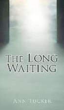 The Long Waiting