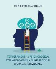 Temperament and Psychological Type Approaches in Clinical Social Work with Individuals