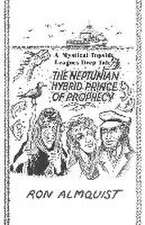 The Neptunian Hybrid Prince of Prophecy