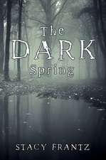 The Dark Spring