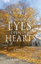 Open Our Eyes, Open Our Hearts: Seeing God in everyday moments