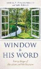 Window to His Word: Forty Days of Devotion and Dedication