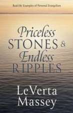 Priceless Stones & Endless Ripples