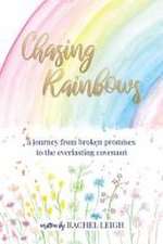 Chasing Rainbows