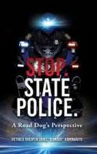 Stop. State Police.