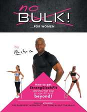No Bulk!...For Women
