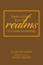 Instructions into the Realms of Consciousness