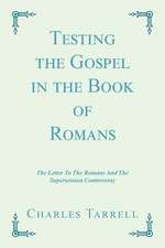 Testing the Gospel in the Book of Romans