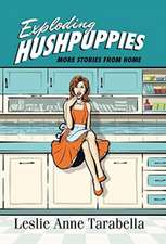 Exploding Hushpuppies