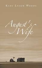 August's Wife