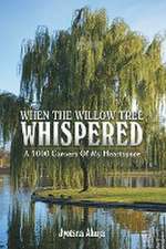 When The Willow Tree Whispered