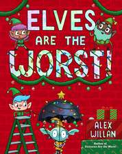 Elves Are the Worst!