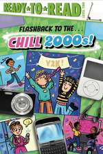 Flashback to the . . . Chill 2000s!