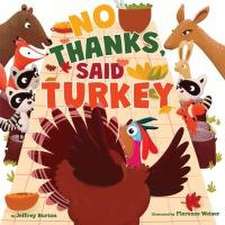 No Thanks, Said Turkey